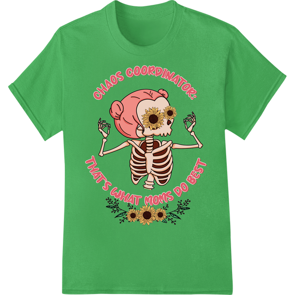 Snarky Mom 'Chaos Coordinator' Funny Skeleton DTF Print on green shirt - SUPERDTF-DTF Prints-DTF Transfers-Custom DTF Prints