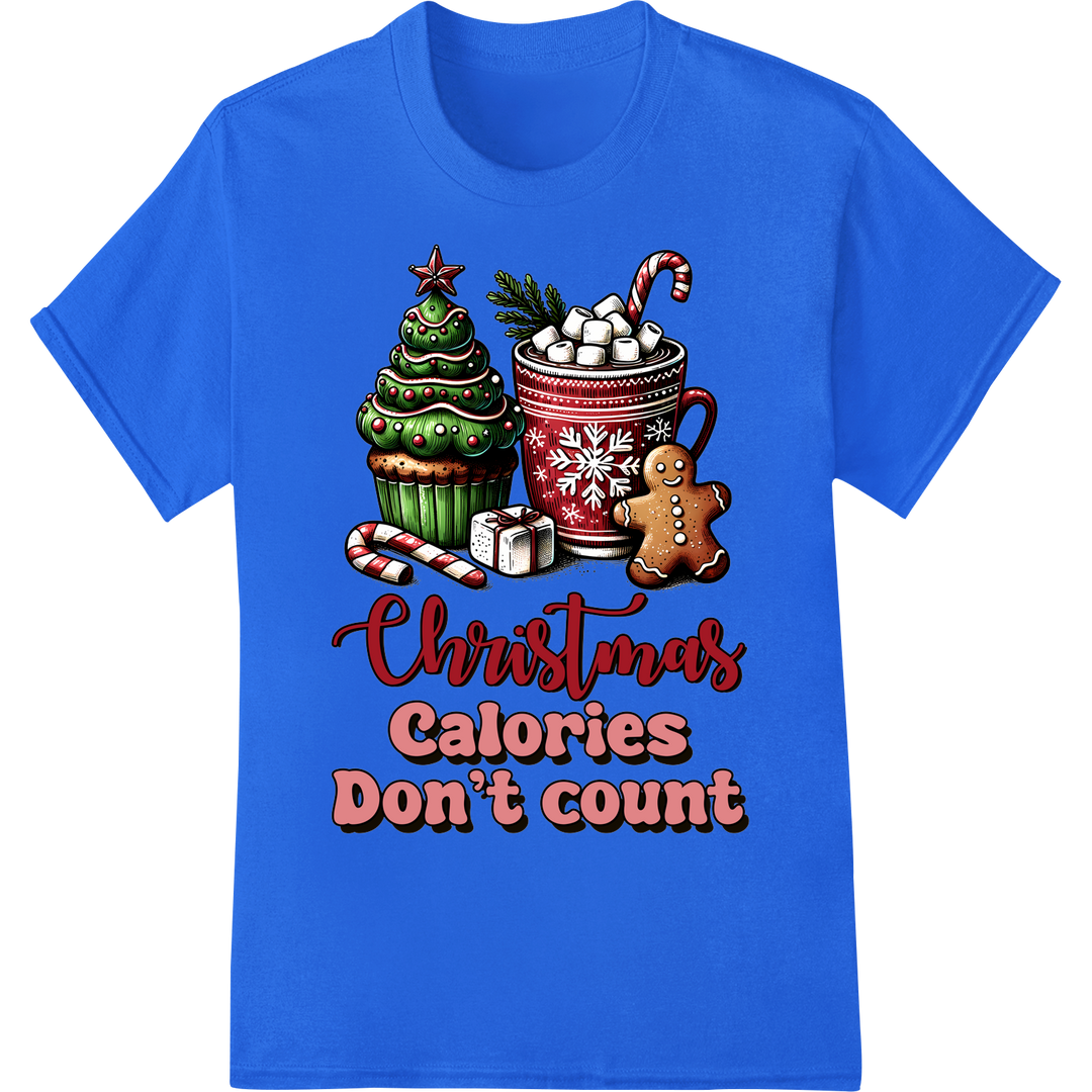 Festive Christmas Treats: Calories Don't Count Heat Transfer on blue shirt - SUPERDTF-DTF Prints-DTF Transfers-Custom DTF Prints