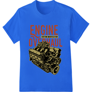 Custom t shirt prints design - Rev Up Your Style: Engine Overhaul Custom Modification