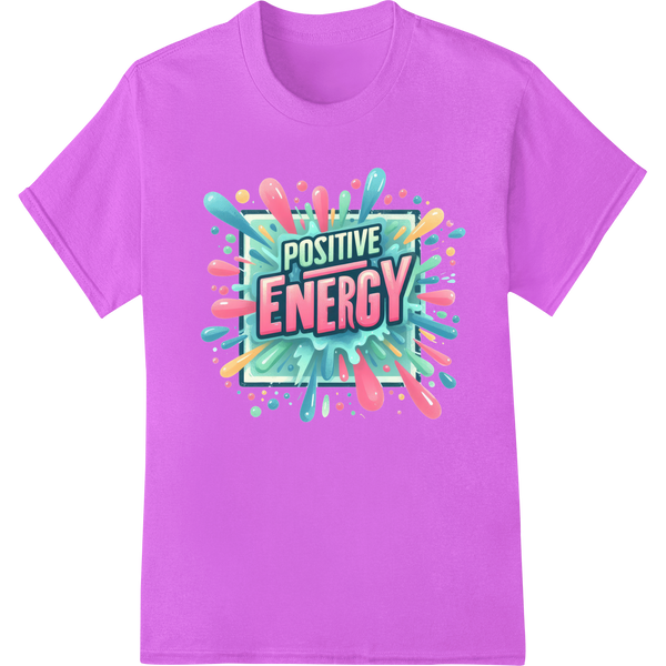 Vibrant 'Positive Energy' DTF Print Heat Transfer | Colorful on purple shirt - SUPERDTF-DTF Prints-DTF Transfers-Custom DTF Prints