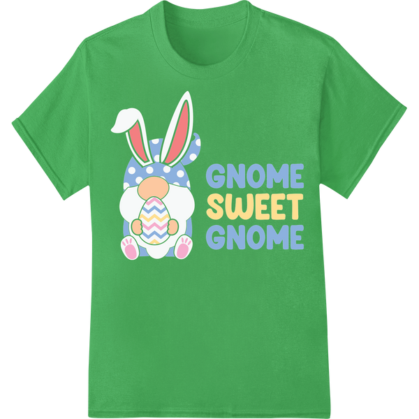 Adorable 'Gnome Sweet Gnome' Easter DTF Print Heat Transfer on green shirt - SUPERDTF-DTF Prints-DTF Transfers-Custom DTF Prints