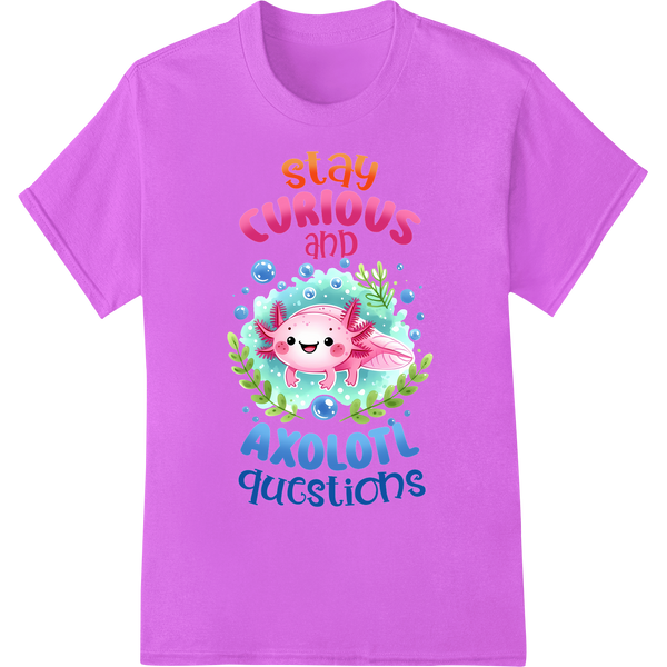 Stay Curious Axolotl - Quirky Animal DTF Print Heat Transfer on purple shirt - SUPERDTF-DTF Prints-DTF Transfers-Custom DTF Prints