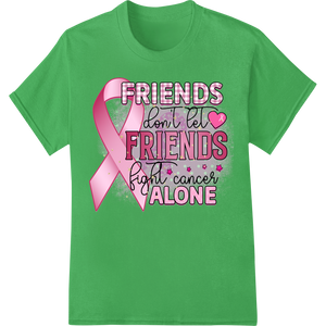 Durable vibrant DTF prints applied to Friends Unite: Supporting the Fight Against Breast Cancer