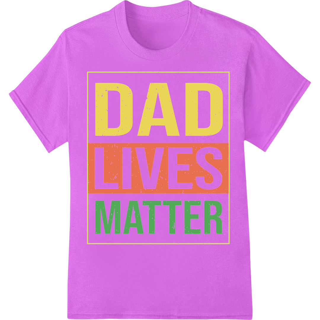 Witty 'DAD LIVES MATTER' Father's Day DTF Print Transfer on purple shirt - SUPERDTF-DTF Prints-DTF Transfers-Custom DTF Prints