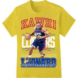 Custom DTF transfers design - Kawhi Leonard: Explosive Drive DTF Print Heat Transfer