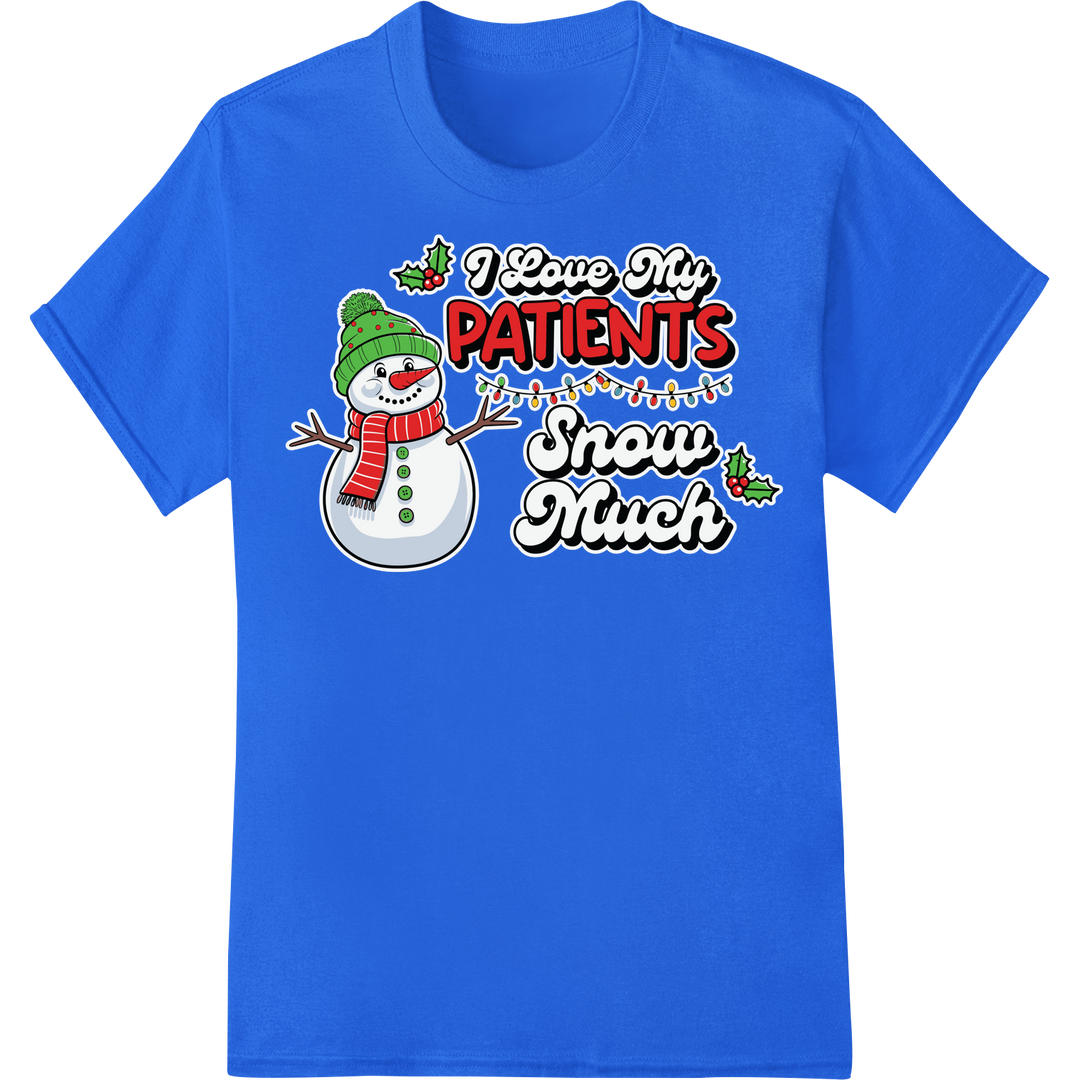 Adorable Retro Snowman Nurse - I Love My Patients Snow Much on blue shirt - SUPERDTF-DTF Prints-DTF Transfers-Custom DTF Prints