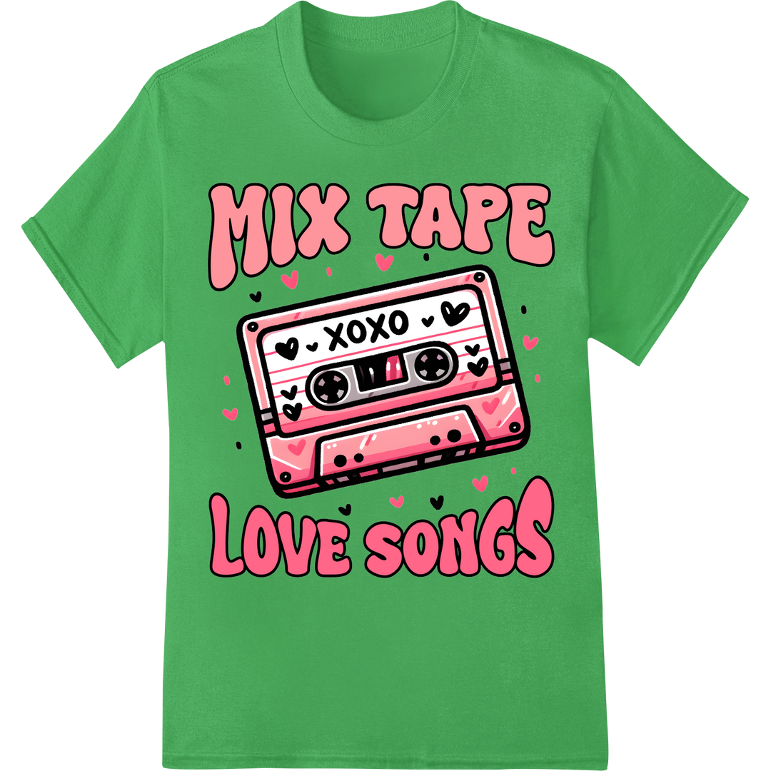 Retro Valentine's Mix Tape Love Songs DTF Print Heat Transfer on green shirt - SUPERDTF-DTF Prints-DTF Transfers-Custom DTF Prints