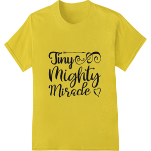 Tiny Mighty Miracle - Inspiring Typography Print featuring professional apparel decoration