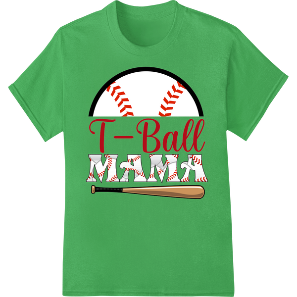 Show Your Pride: 'T-Ball MAMA' DTF Print Heat Transfer on green shirt - SUPERDTF-DTF Prints-DTF Transfers-Custom DTF Prints