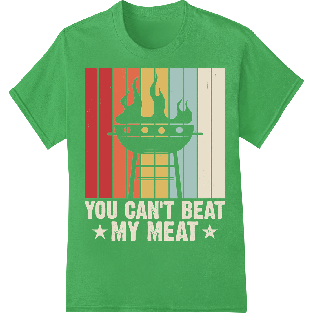 Sizzling BBQ Heat Transfer: YOU CAN'T BEAT MY MEAT on green shirt - SUPERDTF-DTF Prints-DTF Transfers-Custom DTF Prints