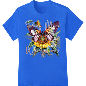 Vibrant customized apparel print on Pray More Worry Less: Sunflower Butterfly Inspirational DTF