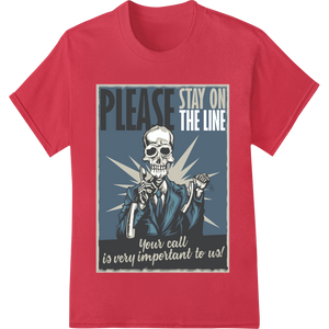 Personalized garment printing design for Skeleton Waiting on Hold - Edgy DTF Print Heat Transfer