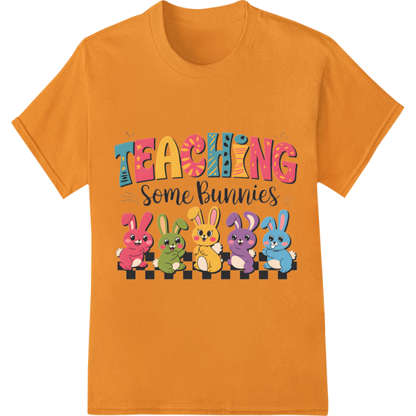 Retro 'TEACHING Some Bunnies' Easter DTF Print Transfer on orange shirt - SUPERDTF-DTF Prints-DTF Transfers-Custom DTF Prints