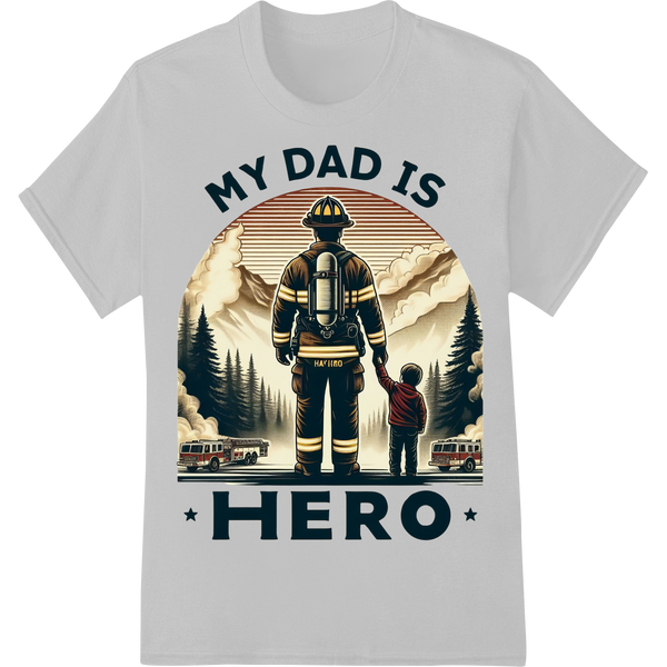 Firefighter Dad: The Everyday Hero DTF Print Transfer on white shirt - SUPERDTF-DTF Prints-DTF Transfers-Custom DTF Prints