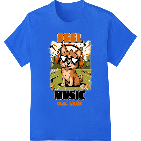 Sarcastic Cool Dude Puppy Ready to 'Feel Music' - DTF Print on blue shirt - SUPERDTF-DTF Prints-DTF Transfers-Custom DTF Prints