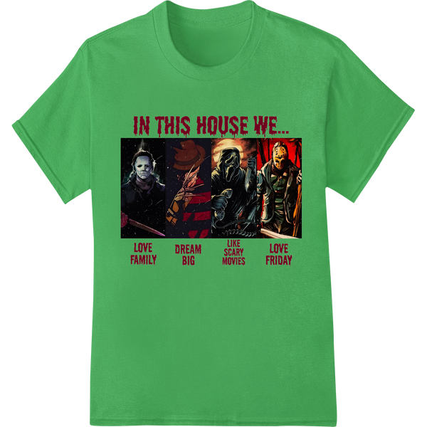 Custom durable print transfers design - In This House We Love Horror - DTF Print Heat Transfer