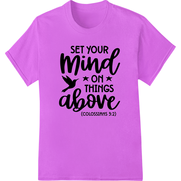 Soar Above with Colossians 3:2 Motivational DTF Print - High-quality garment printing