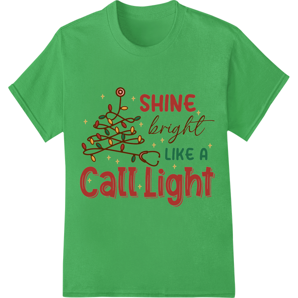 Shine Bright Like a Call Light: Festive Nurse Christmas DTF Print on green shirt - SUPERDTF-DTF Prints-DTF Transfers-Custom DTF Prints