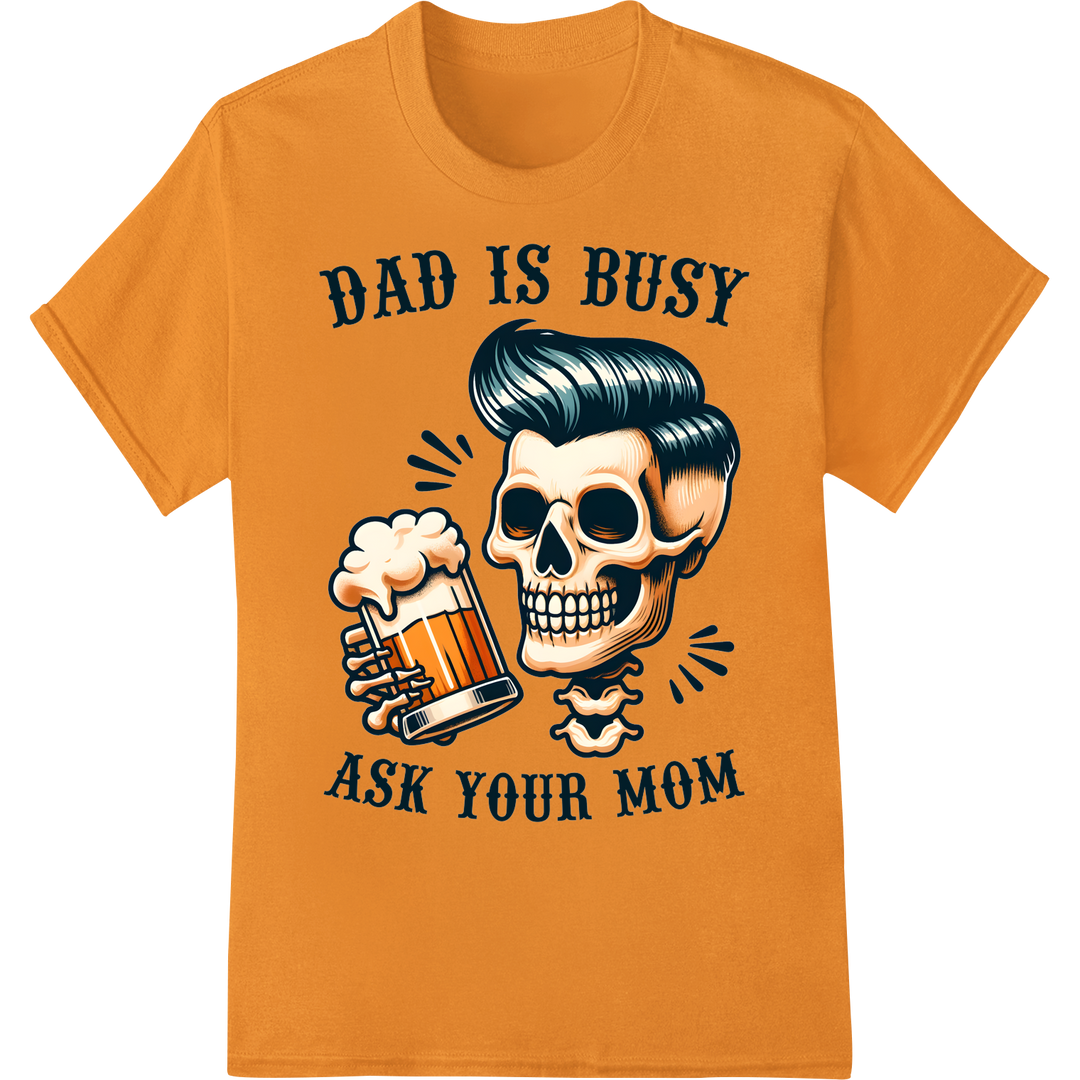 Edgy Skull Dad Humor DTF Print Heat Transfer | Father's Day on orange shirt - SUPERDTF-DTF Prints-DTF Transfers-Custom DTF Prints