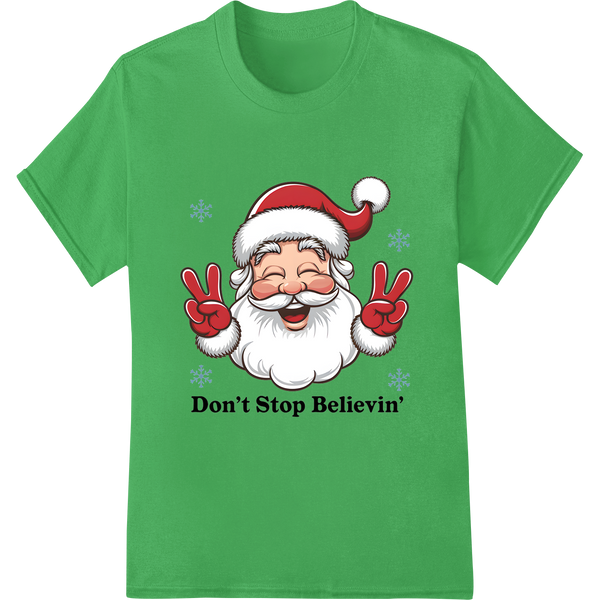 Retro Santa Says: Don't Stop Believin' in Christmas Magic on green shirt - SUPERDTF-DTF Prints-DTF Transfers-Custom DTF Prints