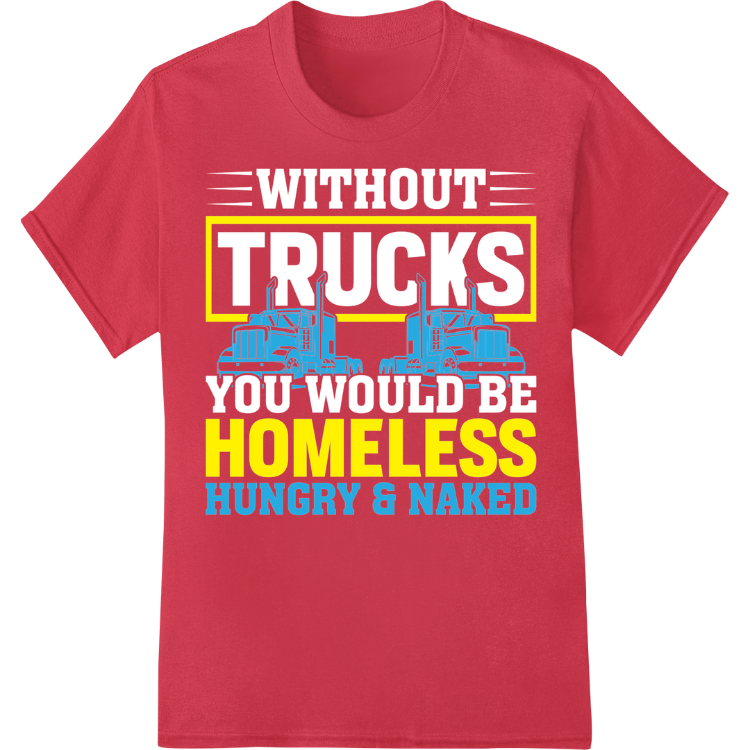 Bold 'Homeless Hungry & Naked' DTF Print for Truckers & Causes on red shirt - SUPERDTF-DTF Prints-DTF Transfers-Custom DTF Prints