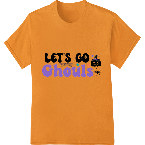 Spooky 'LET'S GO Ghouls' Halloween Heat Transfer Print with custom DTF printing service artwork