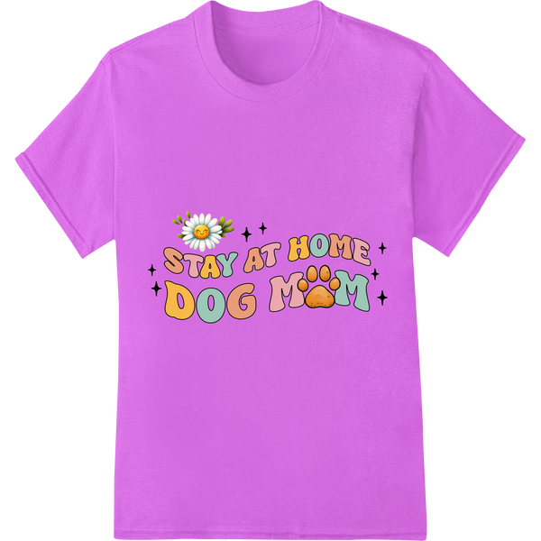 Stay at Home Dog Mom Heat Transfer - Perfect Mother's Day Gift on purple shirt - SUPERDTF-DTF Prints-DTF Transfers-Custom DTF Prints