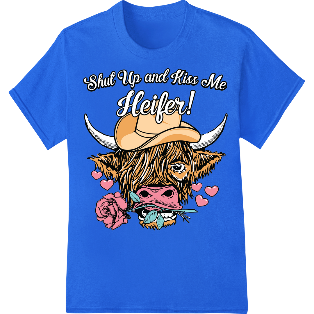 Fierce Cowboy "Shut Up and Kiss Me Heifer!" Retro DTF Print on blue shirt - SUPERDTF-DTF Prints-DTF Transfers-Custom DTF Prints