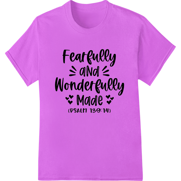 Fearfully and Wonderfully Made - Inspiring Faith DTF Print with custom custom merchandise artwork