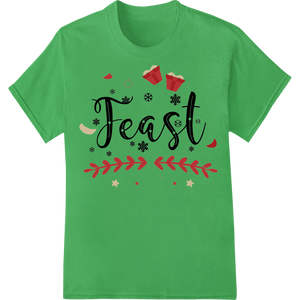 Festive 'Feast' Christmas Design for DTF Transfers enhanced with professional t shirt prints