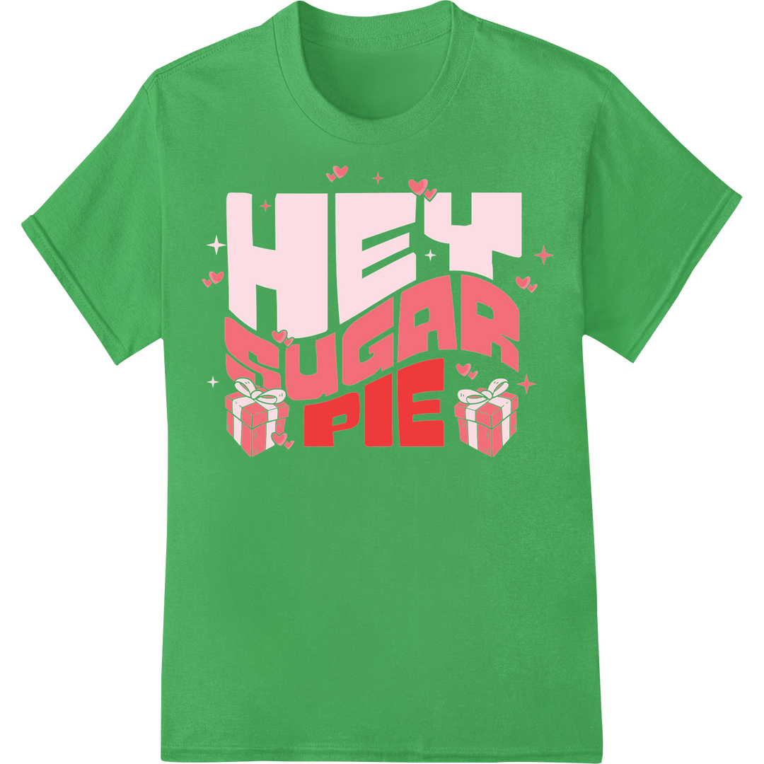 Retro 'Sugar Pie' Valentine's Day DTF Print Heat Transfer on green shirt - SUPERDTF-DTF Prints-DTF Transfers-Custom DTF Prints