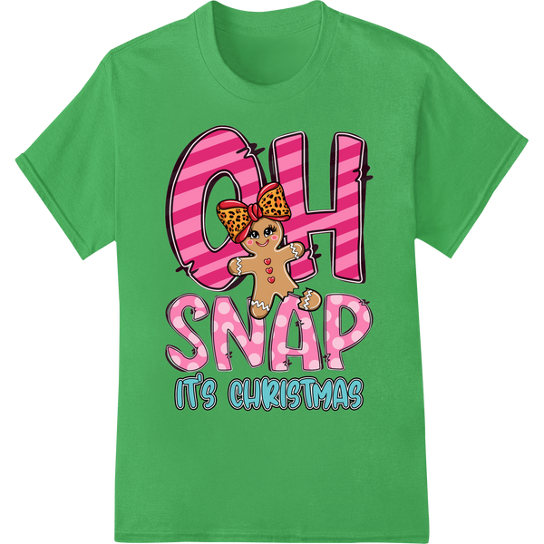 Oh Snap Gingerbread Man DTF Print Christmas Heat Transfer on green shirt - SUPERDTF-DTF Prints-DTF Transfers-Custom DTF Prints