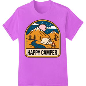 Embrace Adventure with our Vibrant 'Happy Camper' DTF Print - High-quality apparel decoration