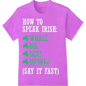 Unique digital printing for Witty Irish Wordplay - WHALE OIL BEEF HOOKED - Saint Patrick's