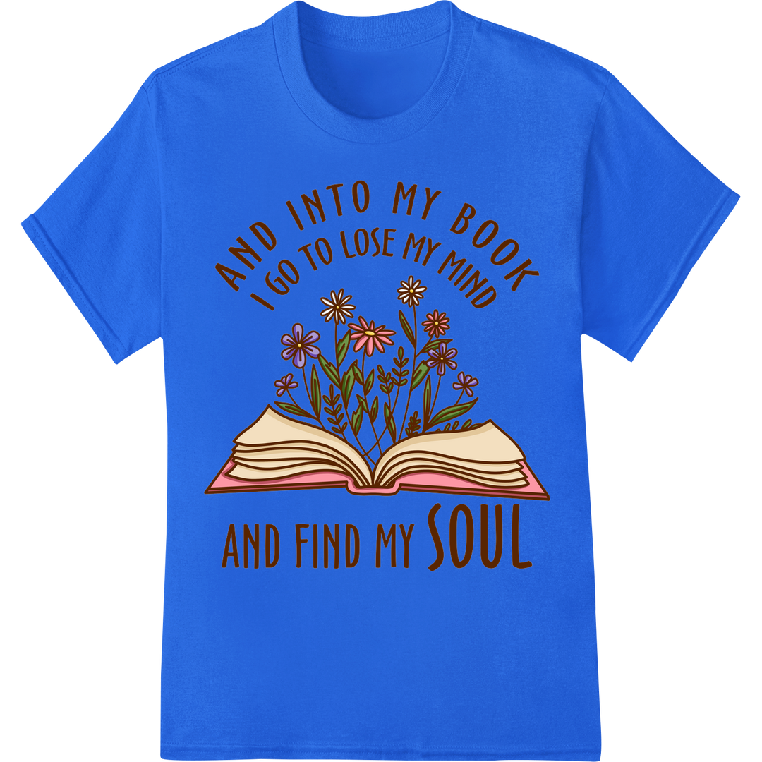 Lose Your Mind, Find Your Soul: Blooming Book DTF Print on blue shirt - SUPERDTF-DTF Prints-DTF Transfers-Custom DTF Prints