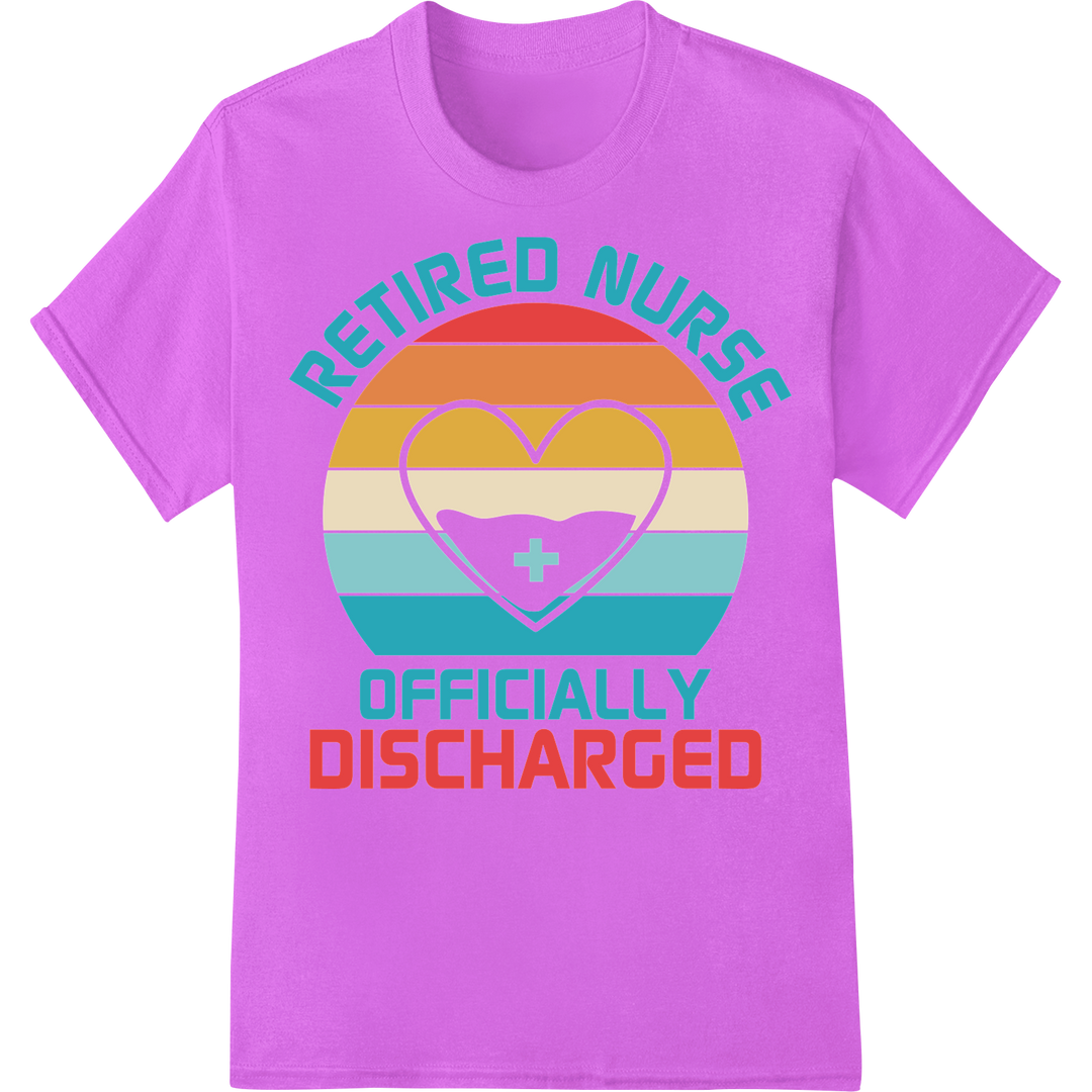 Retired Nurse Officially Discharged | Nurse Retirement DTF Print on purple shirt - SUPERDTF-DTF Prints-DTF Transfers-Custom DTF Prints