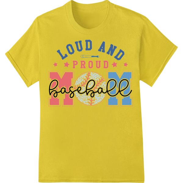 Loud & Proud Baseball Mom DTF Print Heat Transfer on yellow shirt - SUPERDTF-DTF Prints-DTF Transfers-Custom DTF Prints