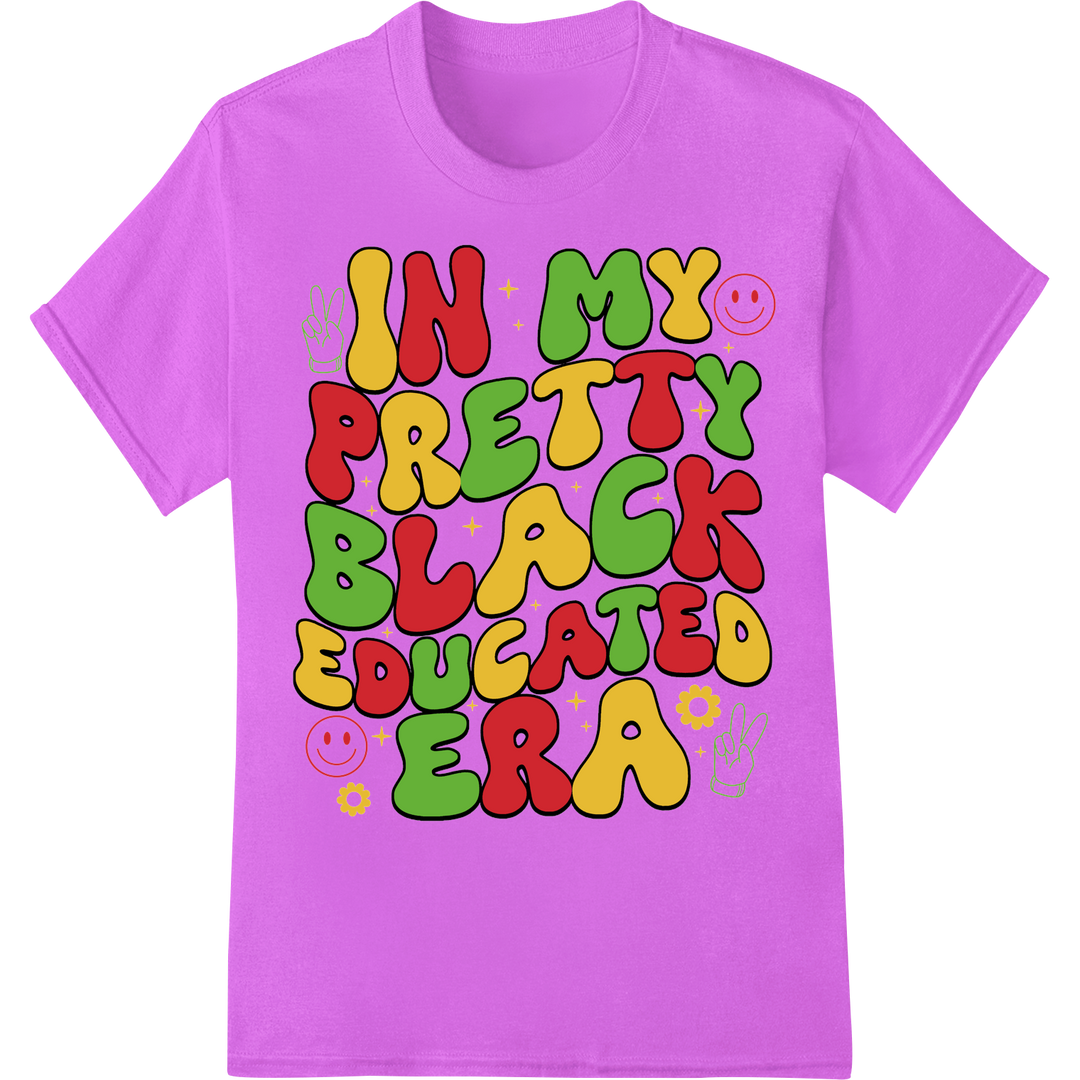 Celebrate Black Excellence: Pretty, Black & Educated on purple shirt - SUPERDTF-DTF Prints-DTF Transfers-Custom DTF Prints