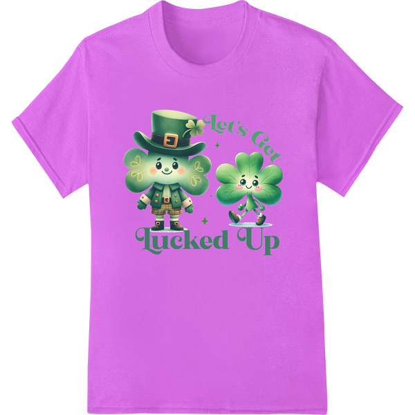 Adorable Shamrocks 'Let's Get Lucked Up' St Patrick's DTF Print on purple shirt - SUPERDTF-DTF Prints-DTF Transfers-Custom DTF Prints