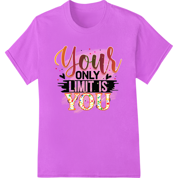 Empower & Inspire: 'Your Only Limit is YOU' Motivational DTF Print featuring professional custom merchandise