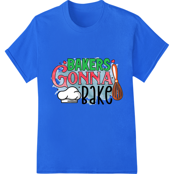 Bakers Gonna Bake: Witty Kitchen DTF Print Heat Transfer on blue shirt - SUPERDTF-DTF Prints-DTF Transfers-Custom DTF Prints