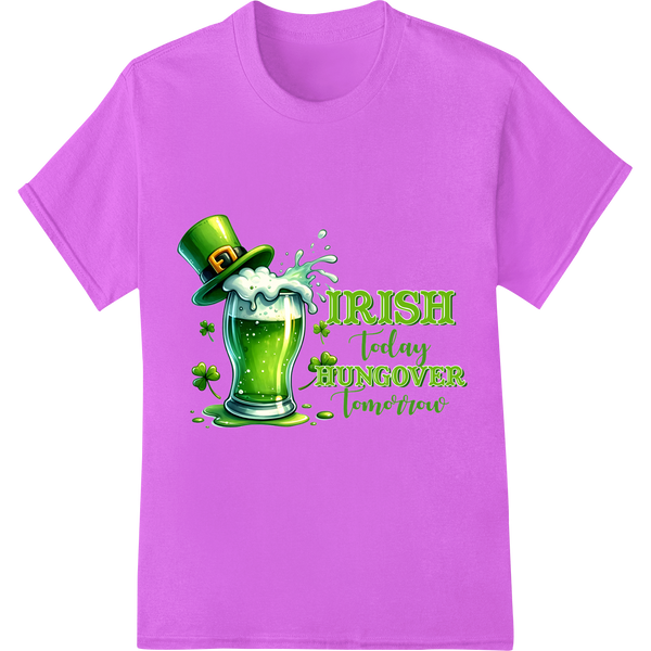 Witty St. Patrick's Day DTF Print: Irish Today, Hungover Tomorrow on purple shirt - SUPERDTF-DTF Prints-DTF Transfers-Custom DTF Prints