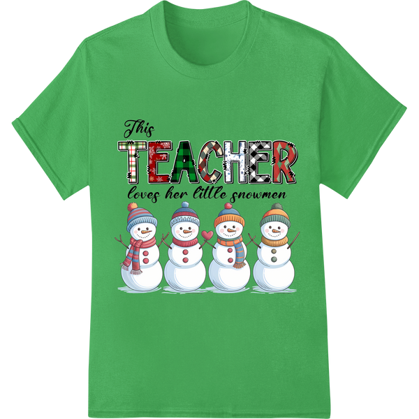 Adorable Teacher Loves Little Snowmen DTF Print | Winter Gift on green shirt - SUPERDTF-DTF Prints-DTF Transfers-Custom DTF Prints