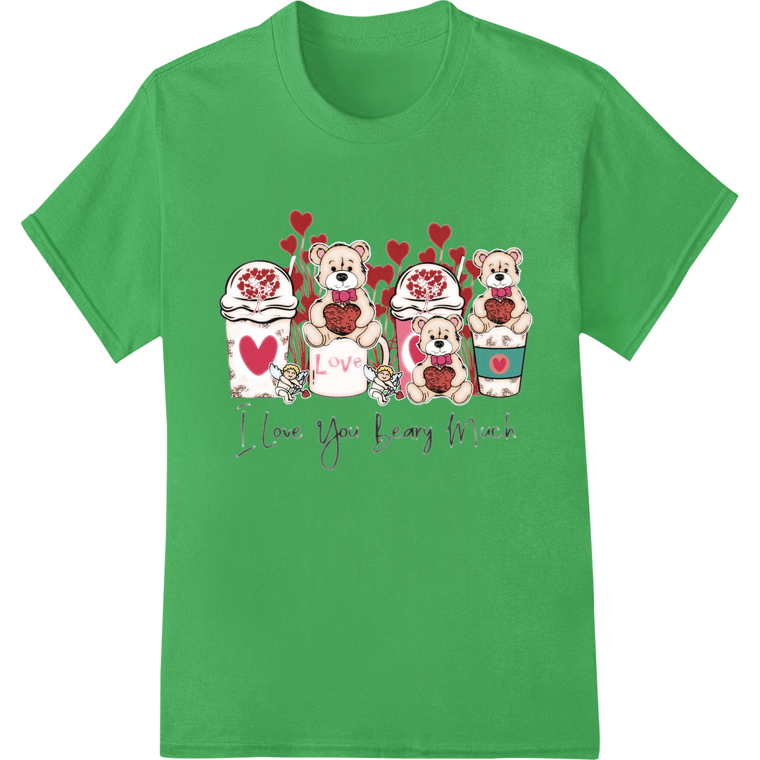 Adorable 'Love You Beary Much' Teddy Bear Coffee DTF Print on green shirt - SUPERDTF-DTF Prints-DTF Transfers-Custom DTF Prints