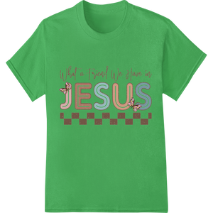 Premium quality bulk t-shirt printing on What a Friend We Have in Jesus - Inspirational DTF Print