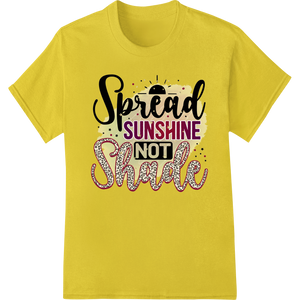 Spread Sunshine: Inspirational DTF Print Heat Transfer featuring professional DTF printing technology