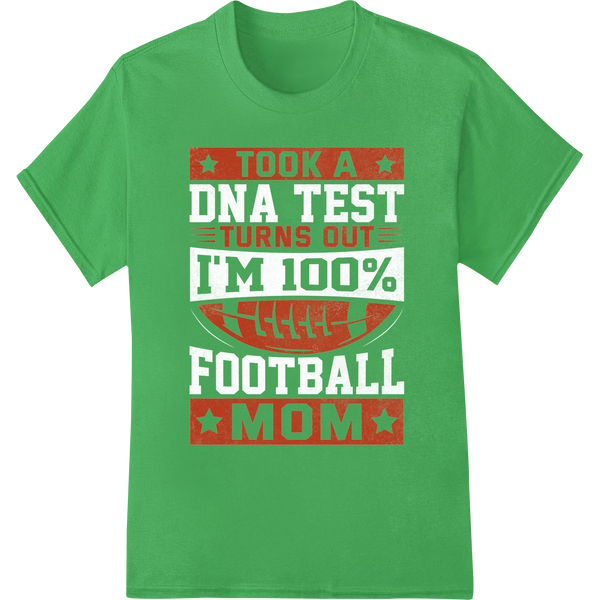 Touchdown for Mom! Funny Football Mother's Day DTF Print on green shirt - SUPERDTF-DTF Prints-DTF Transfers-Custom DTF Prints