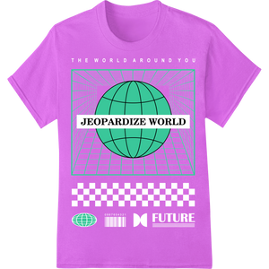 Jeopardize World: Bold Globe DTF Print Heat Transfer made with premium personalized clothing