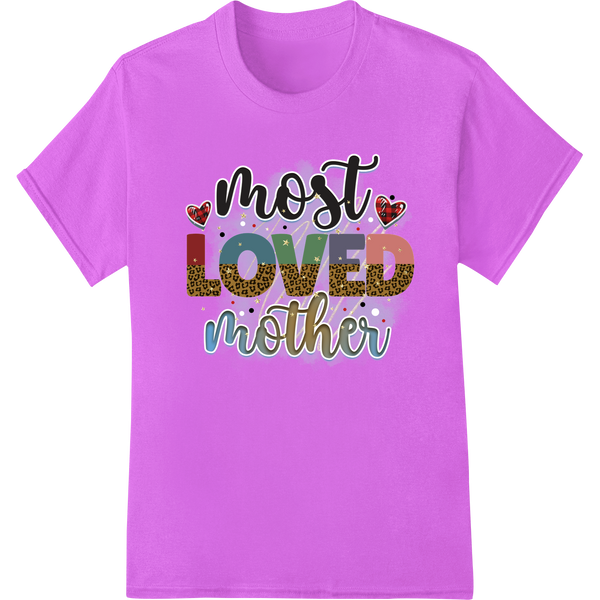 Colorful text design with flowers and hearts that says 'Most Loved Mother' - a fun Mother's Day DTF print for custom apparel