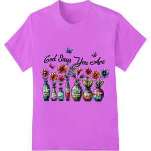 Vibrant bulk t-shirt printing print on Inspiring 'God Says You Are' Floral Design